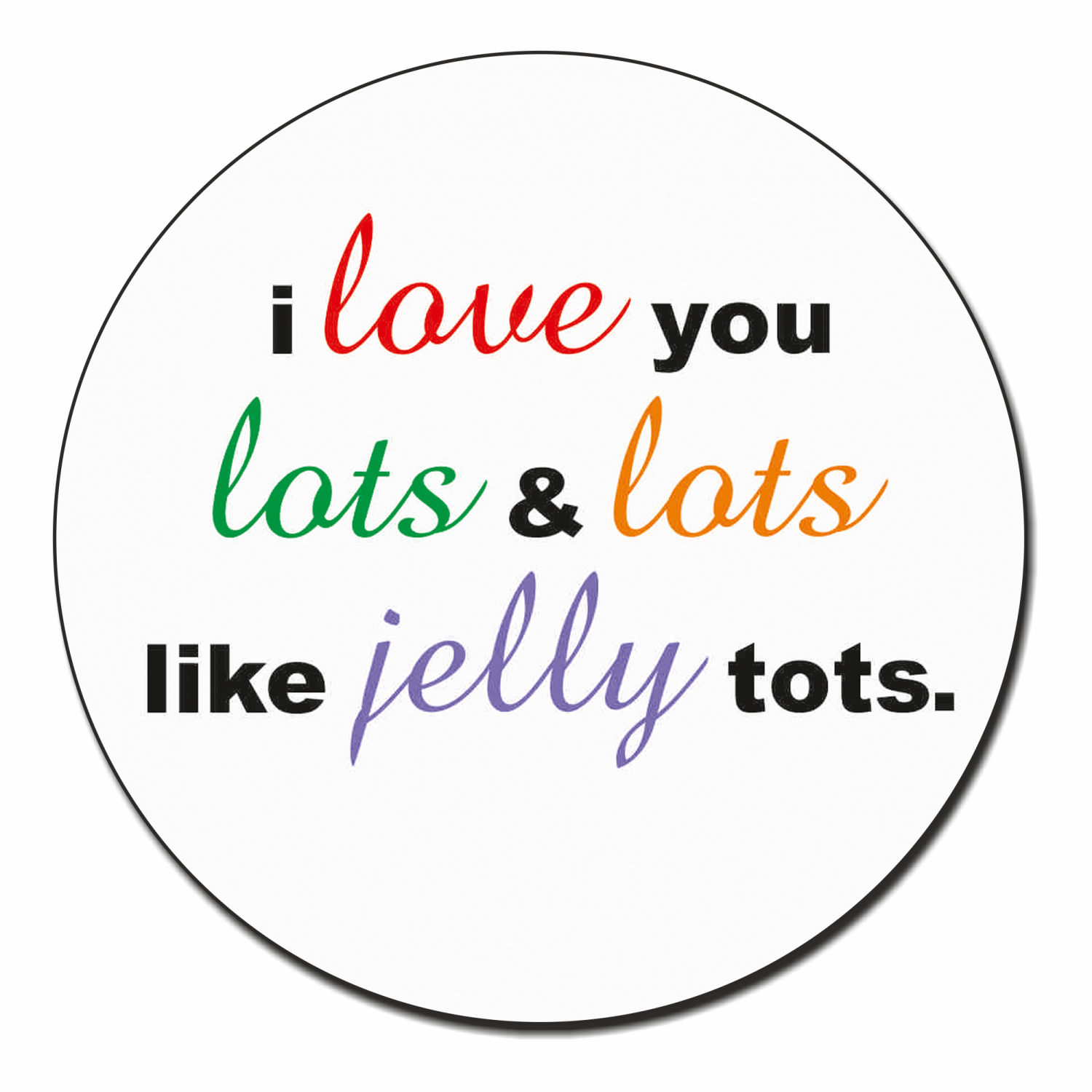 I Love You Lots Lots Like Jelly Tots Valentine S Day Fridge