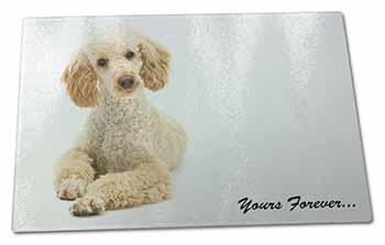 Large Glass Cutting Chopping Board Apricot Poodle "Yours Forever..."